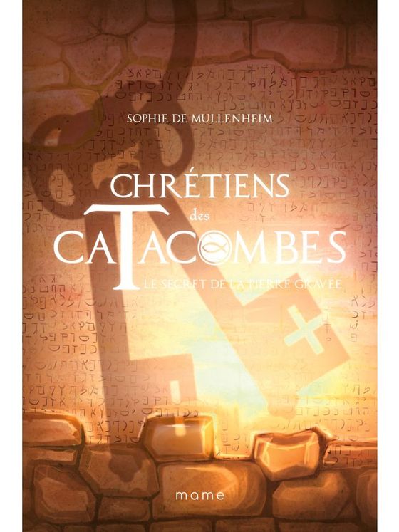 Chrétiens des catacombes tome 5 - Le secret de la pierre gravee