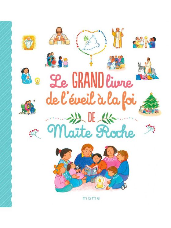 Le grand livre de l'éveil à la foi de Maïte Roche