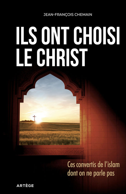 Ils ont choisi le christ - ces convertis de l´islam dont on ne parle pas