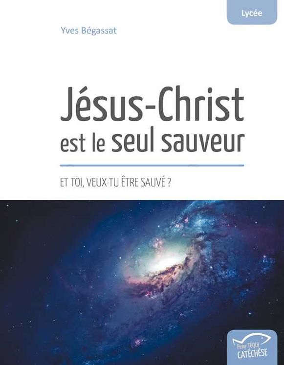 Jésus-Christ est le seul sauveur