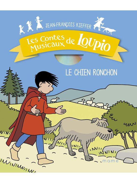 Les contes musicaux de Loupio - Le chien ronchon (Livre+cd)