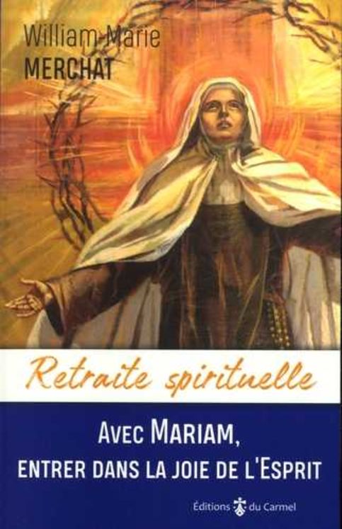 Retraite spirituelle - Avec Mariam, entrer dans la joie de l´Esprit