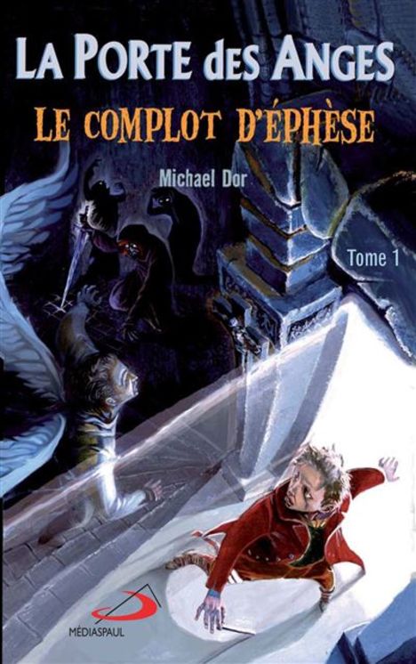 La Porte des Anges - Tome 1 -  Le complot d´Ephèse (format poche)