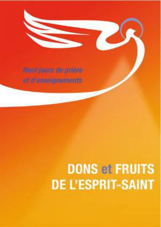 Dons et fruits de l´Esprit Saint - 9 jours de prière et d´enseignements