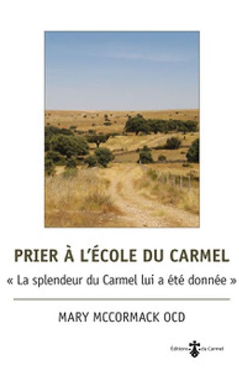 Prier à l´école du Carmel