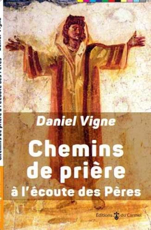 Chemins de prière à l´écoute des Pères - Vives Flammes