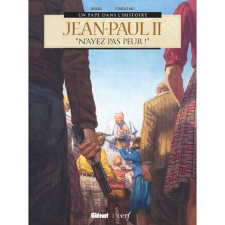 Jean-Paul II - "N´ayez pas peur !" BD