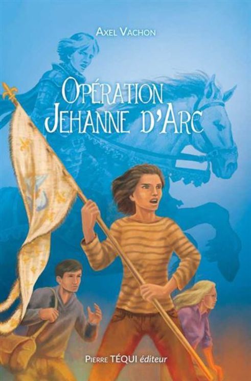 Opération Jehanne d´Arc - Tome 2