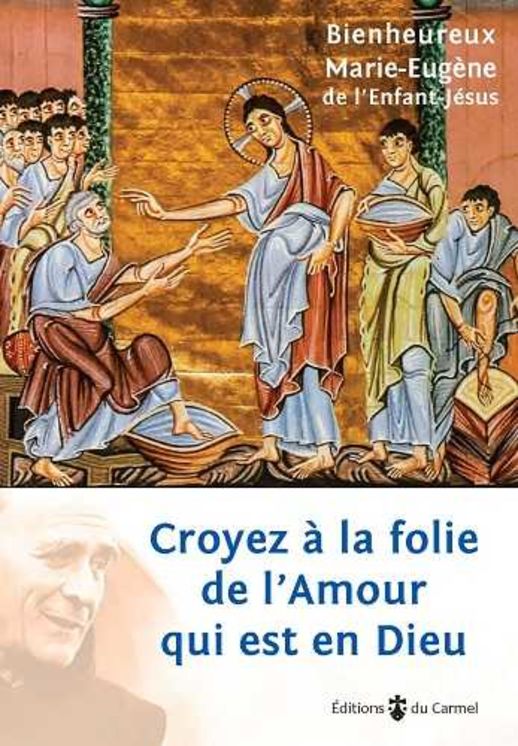 Croyez à la folie de l´Amour qui est en Dieu