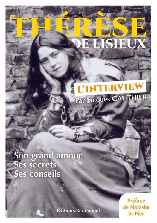 Thérèse de Lisieux - L'interview