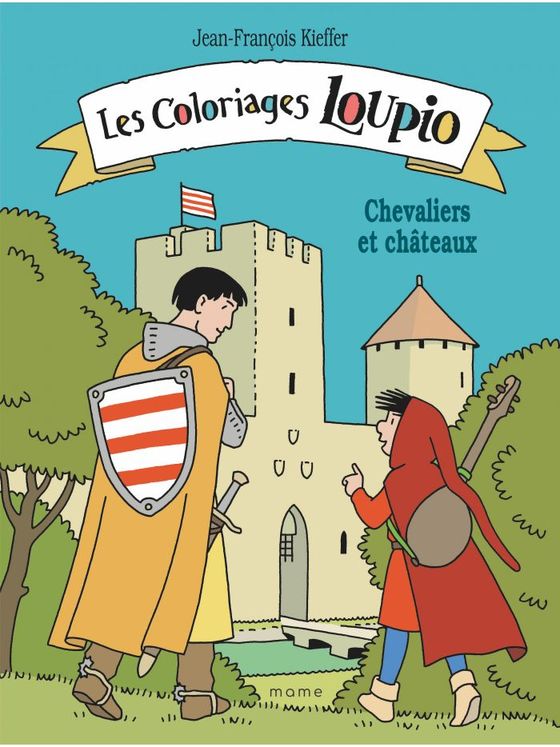 Les coloriages Loupio - Chevaliers et châteaux