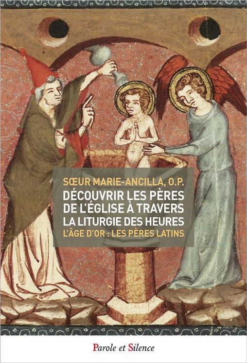 Découvrir les Pères de l'Eglise à travers la liturgie des heures - Tome 2