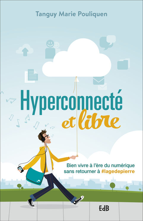 Hyperconnecté et libre