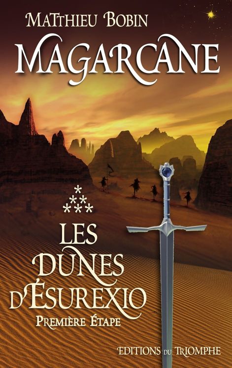 Magarcane Tome 6 - Les Dunes d' Esurexio, première étape