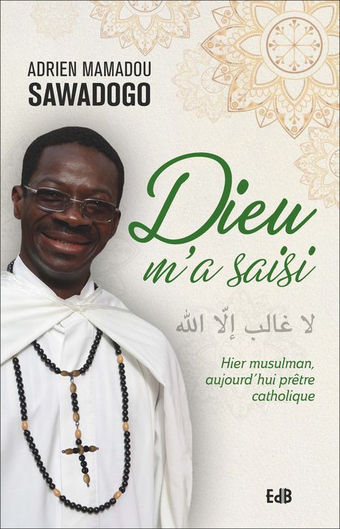 Dieu m’a saisi