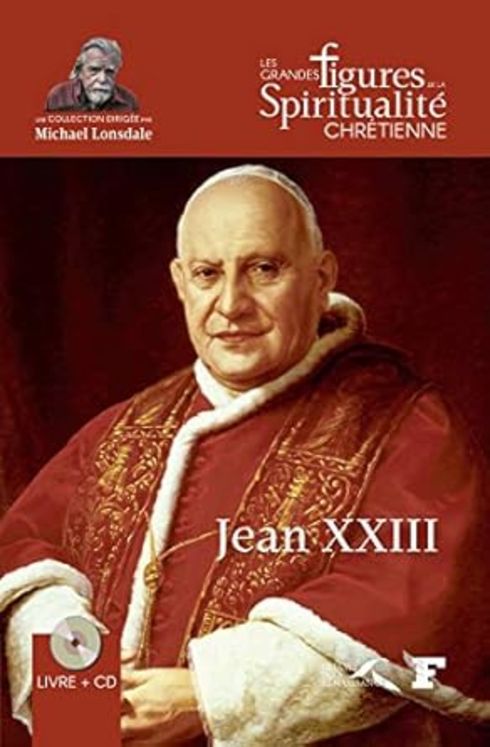 Jean XXIII (1881-1963) avec 1 CD audio Lu par Michaël Lonsdale