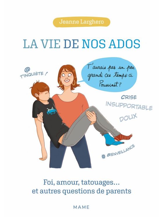 La vie de nos ados. foi, amour, tatouages et autres questions de parents