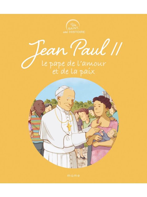 Jean-paul II, le pape de l´amour et de la paix