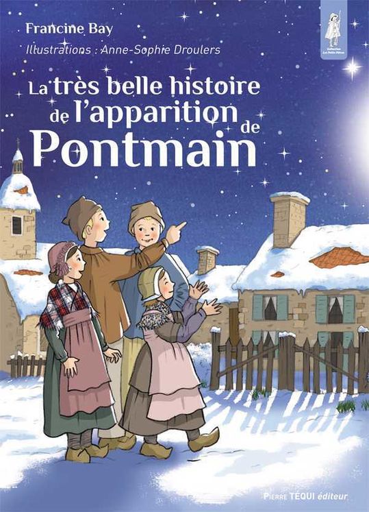 La très belle histoire de l´apparition de Pontmain