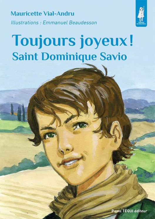 Saint Dominique Savio Toujours joyeux - Petits pâtres