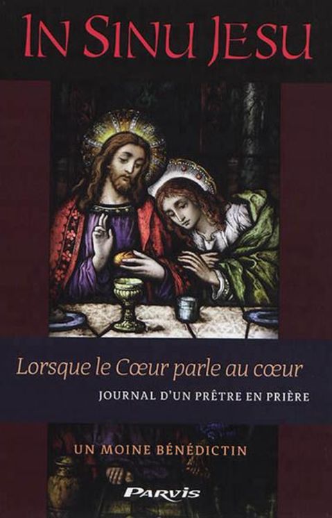 In sinu Jesu : lorsque le coeur parle au coeur - Journal d´un prêtre en prière