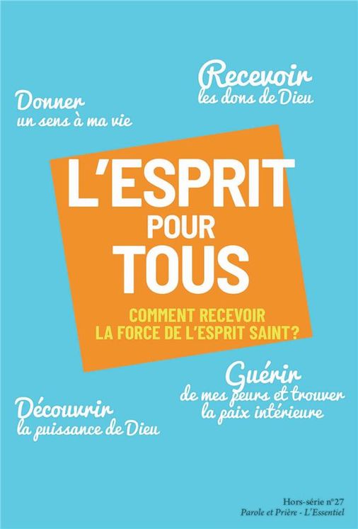 L´Esprit pour tous - Comment recevoir la force de l´Esprit Saint ?