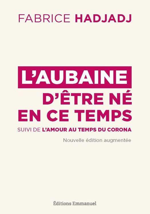 L´aubaine d´être né en ce temps