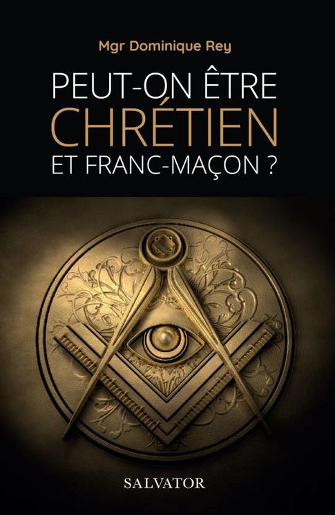 Peut-on être chrétien et franc-maçon ?