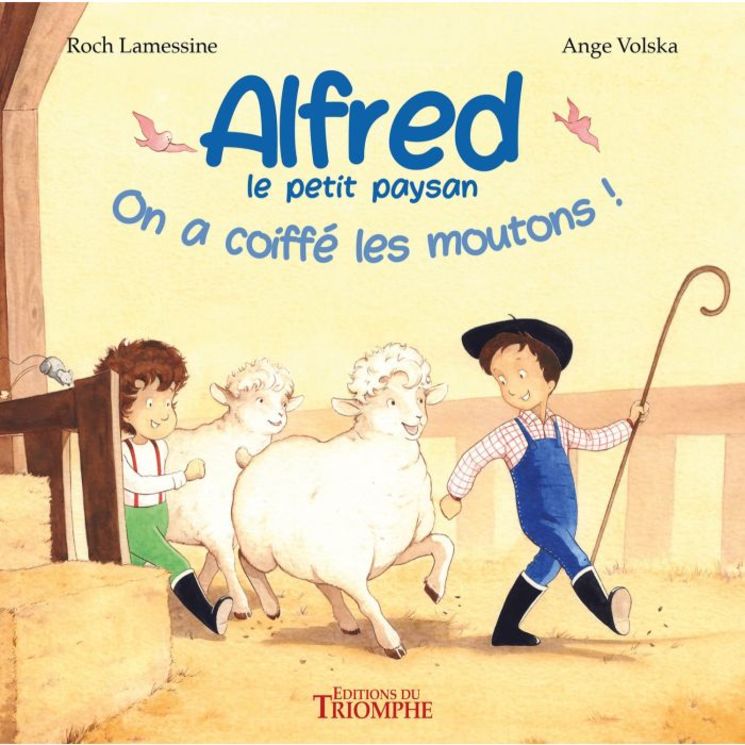 Alfred le petit paysan : On a coiffé les moutons !