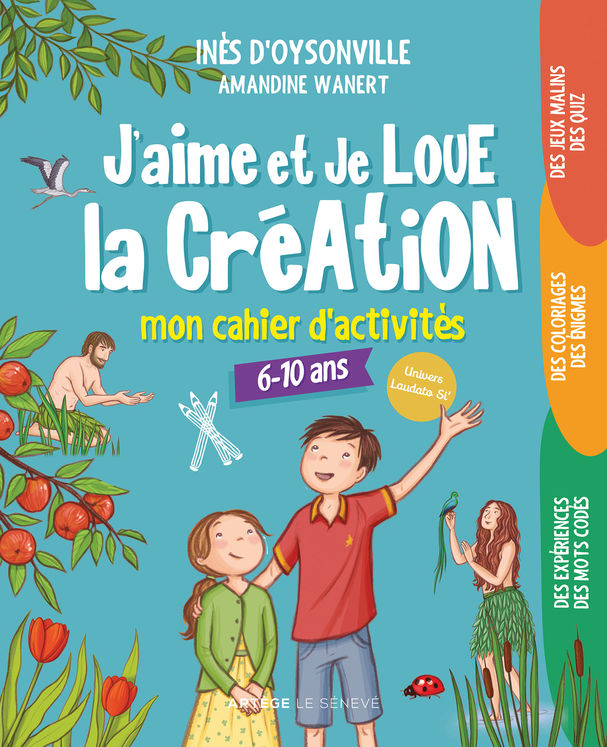 J´aime et je loue la création - Mon cahier d´activités