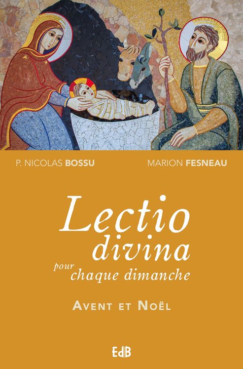 Lectio Divina pour chaque dimanche – Avent et Noël