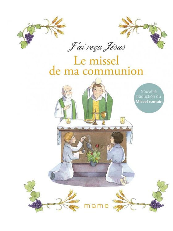 Le missel de ma communion - Nouvelle traduction du missel romain