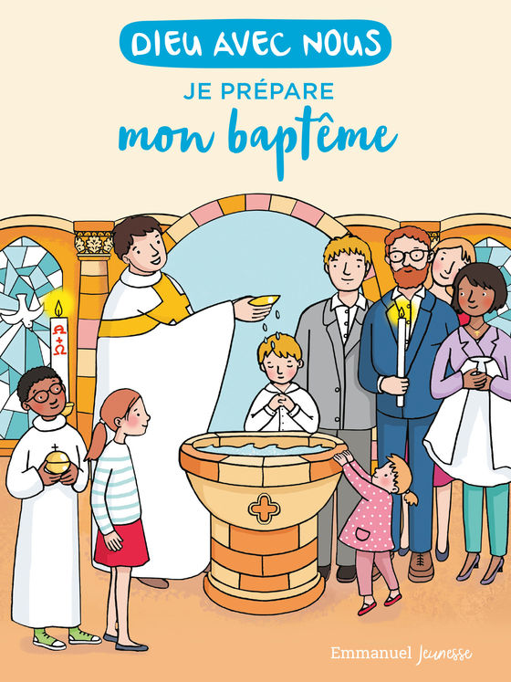 Dieu avec nous - Je prépare mon baptême