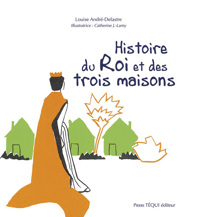 Histoire du Roi et des trois maisons