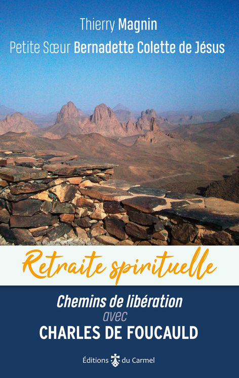 Retraite spirituelle - Chemins de libération avec Charles de Foucauld