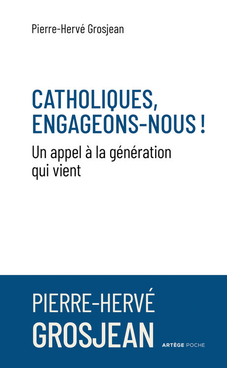 Catholiques, engageons-nous ! - Poche