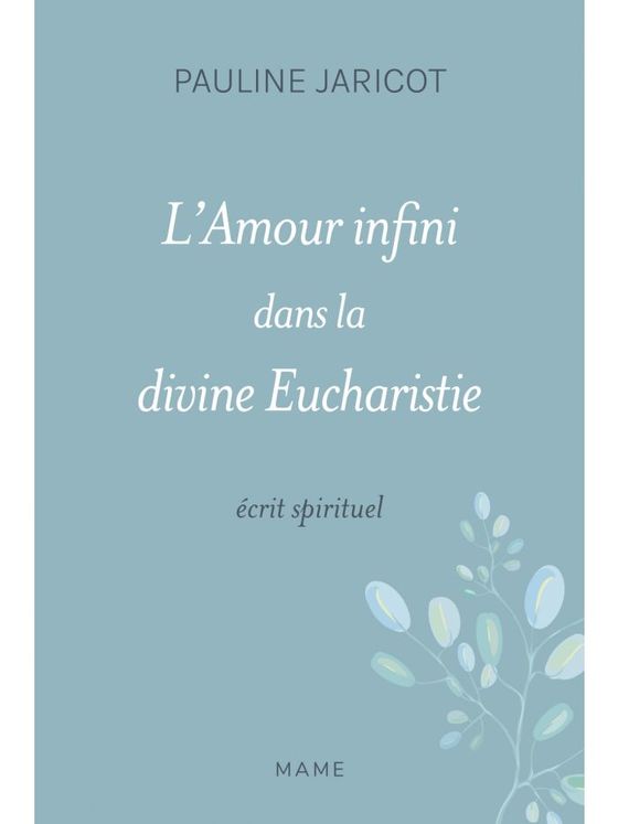 L´Amour infini dans la divine Eucharistie