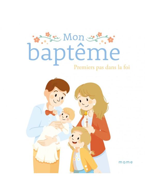 Premiers Pas dans la foi - Mon baptême