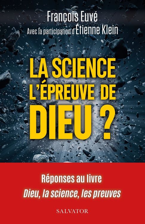 La science, l´épreuve de Dieu ?