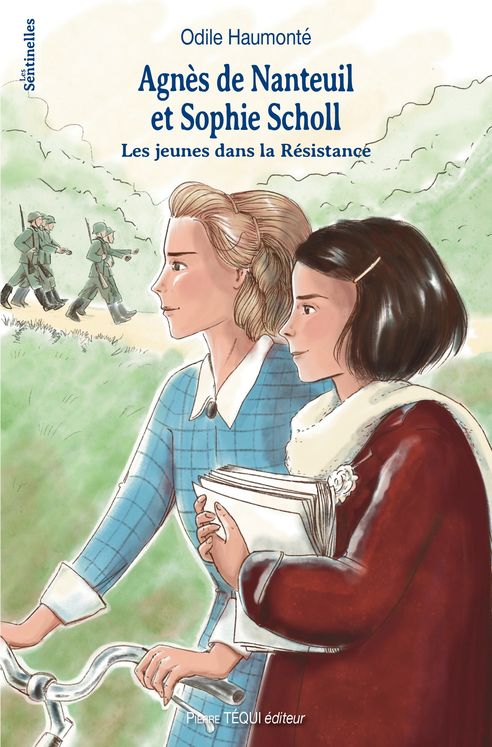 Agnès de Nanteuil et Sophie Scholl - Les sentinelles