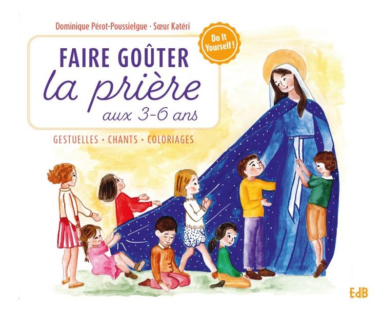 Faire goûter la prière aux 3-6 ans