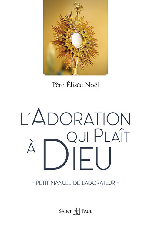 L´adoration qui plaît à Dieu