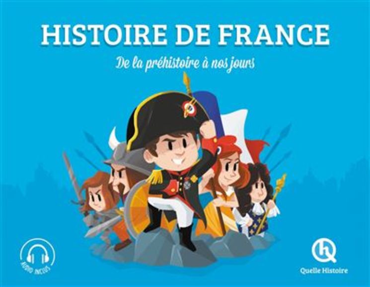 Histoire de France - De la Préhistoire à nos jours