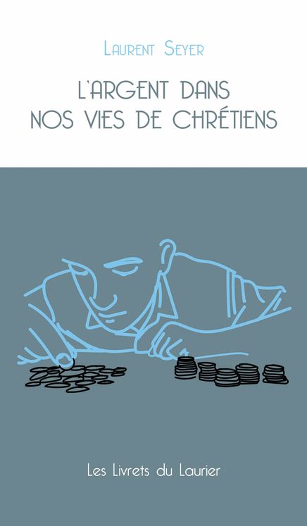 L´argent dans nos vies de chrétiens