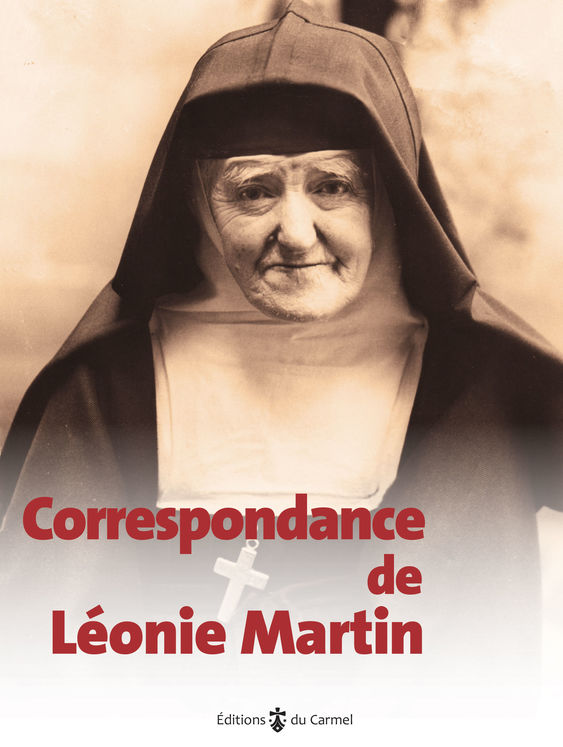 Correspondance (1874-1941) de Léonie Martin