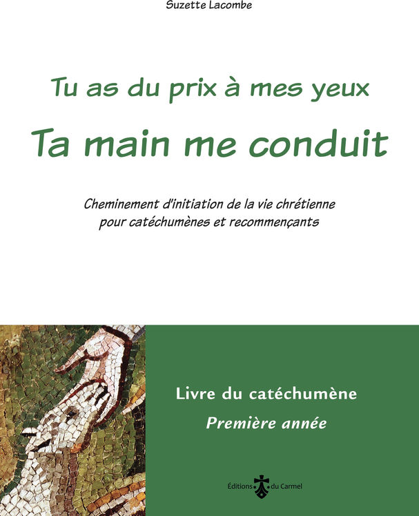 Ta main me conduit - Livre catéchumène 1re année (livre vert)