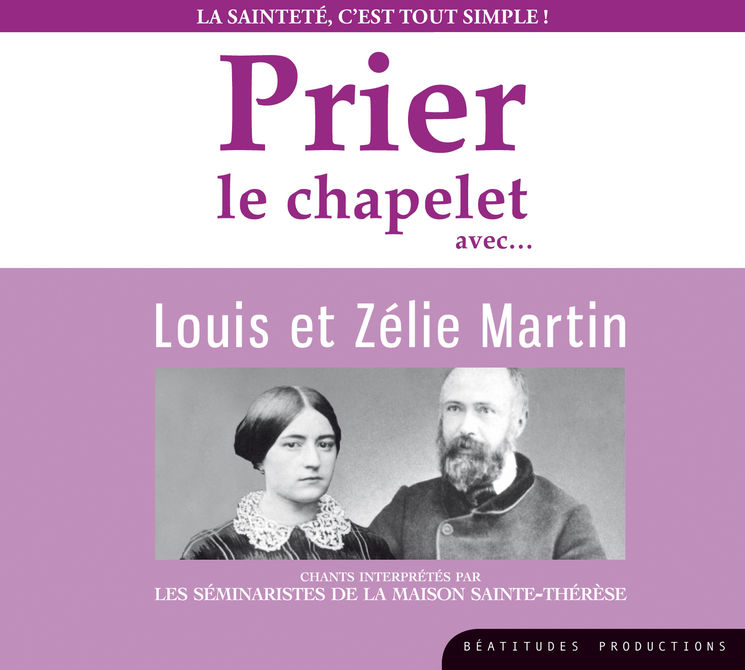 Prier le chapelet avec Louis et Zélie Martin – CD