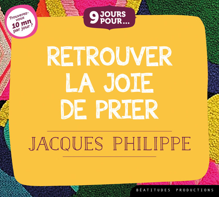 9 jours pour… Retrouver la joie de prier – CD / Livre audio