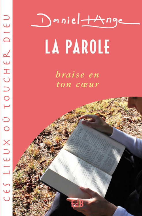 La Parole, braise en ton coeur