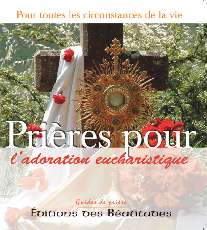 Prières pour l’adoration eucharistique